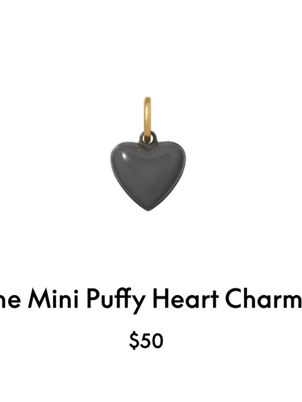 ROXANNE ASSOULIN The Mini Puffy Heart Charm in Grey firm price